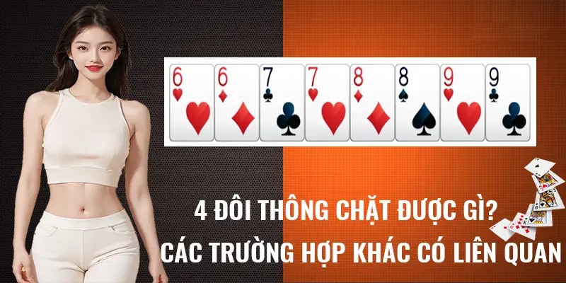 Dùng 4 đôi thông chặt 4 đôi thông nhỏ