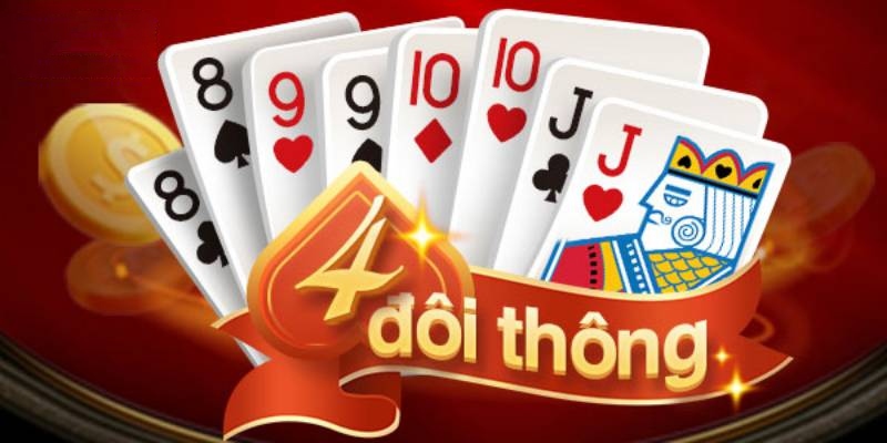 Tìm hiểu khái niệm 4 đôi thông trong Tiến Lên Miền Nam