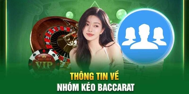 Khám phá về các nhóm kéo Baccarat