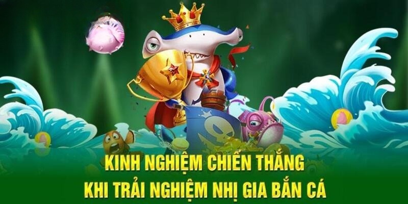 Chiến lược săn thưởng trong TP Bắn Cá Nhị Gia